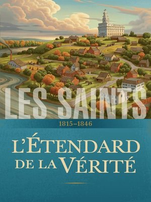 cover image of Histoire de l'Église de Jésus-Christ dans les derniers jours: L'Étendard de la vérité, 1815-1846
